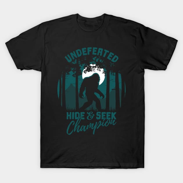 Bigfoot Undefeated Hide and Seek Champion T-Shirt by bigfootsociety